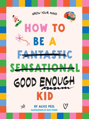 cover image of How to be a (fantastic sensational) good enough kid